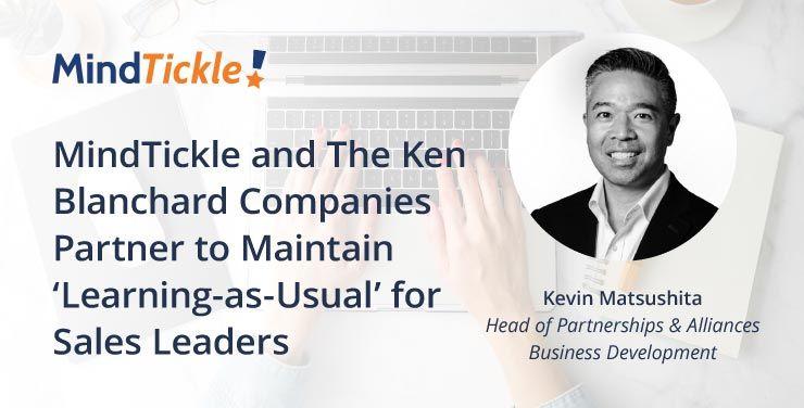 Partnering with The Ken Blanchard Companies to Help Leaders Thrive in the Digital-First, Remote-Ready Age