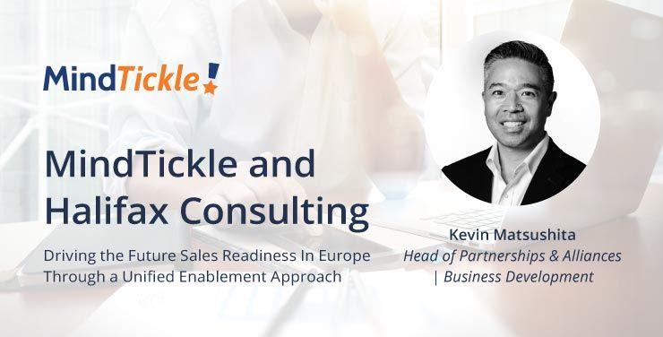 Mindtickle and Halifax Consulting: Driving the Future Sales Readiness In Europe Through a Unified Enablement Approach