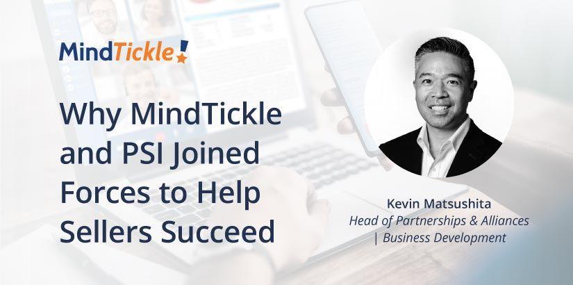 Mindtickle and PSI: Helping Sellers Speak the Customer’s Language