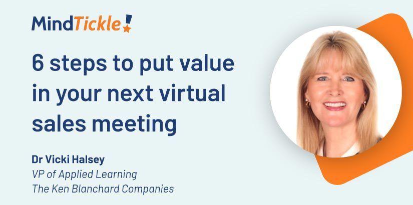 6 Steps to Put Value in Your Next Virtual Sales Meeting