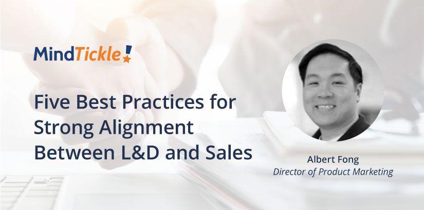 Five Best Practices for Strong Alignment Between L&D and Sales