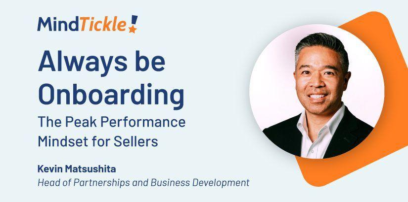 Always Be Onboarding: The Peak Performance Mindset for Sellers