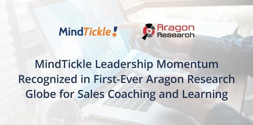 Mindtickle Leadership Momentum Recognized in First-Ever Aragon Research Globe for Sales Coaching and Learning
