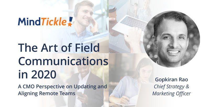 The Art of Field Communications in 2020: A CMO Perspective on Updating and Aligning Remote Teams