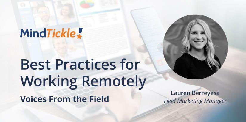 Best Practices for Working Remotely: Voices From the Field