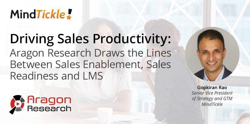 Driving Sales Productivity: Aragon Research Draws the Lines Between Sales Enablement, Sales Readiness and LMS
