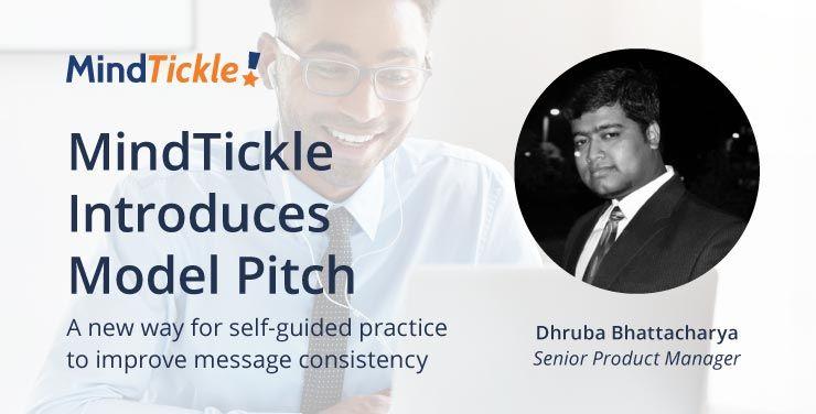 Mindtickle Introduces Model Pitch: A New Way for Self-Guided Practice and Improved Message Consistency