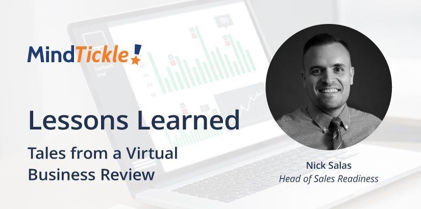 Lessons Learned: Tales from a Virtual Business Review