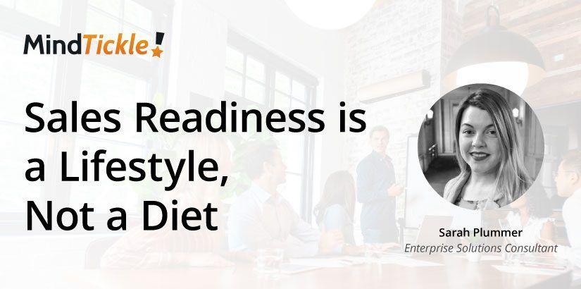 Sales Readiness is a Lifestyle, Not a Diet